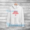 Girls Can Do Anything Hoodie