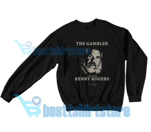 The Gambler 1938-2020 Kenny Rogers Sweatshirt Unisex