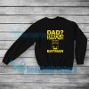 Dad Funny Way Batman Sweatshirt Mens or Womens S-5XL