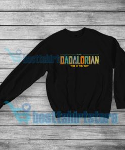 Dadalorian This is The Way Sweatshirt Father Star Wars Mandalorian S-5XL