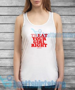 Dimepiece Treat Your Girl Right Tank Top Mens or Womens S-3XL