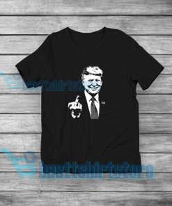 Donald Trump Middle Finger T-Shirt Trump 2020 S-3XL