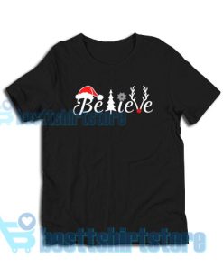 Believe Christmas T-Shirt for Men's and Women's S - 3XL