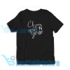 Cheers to The New Year T-Shirt S – 3XL