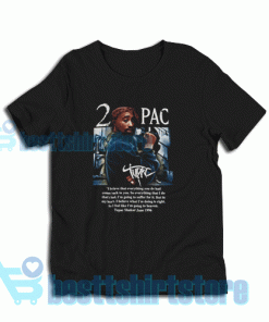 Tupac Quote T-Shirt